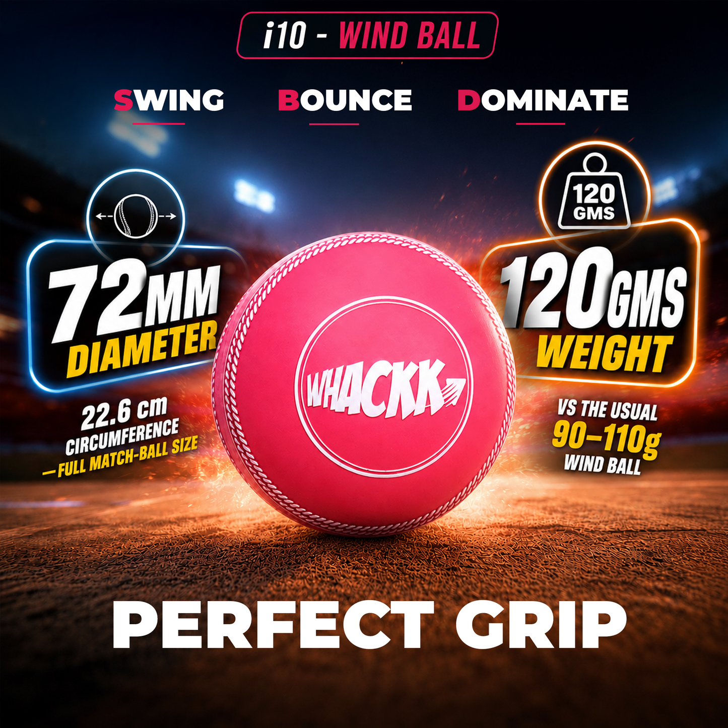 Whackk i10 T-20 Wind Ball 72MM 120GMS | Raised Seam Cricket Ball for Indoor Gully Practice Training